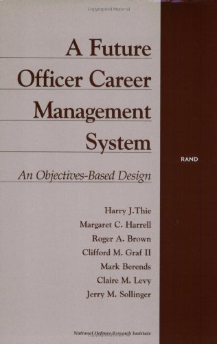 Beispielbild fr A Future Officer Career Management System: An Objectives-Based Design zum Verkauf von Wonder Book