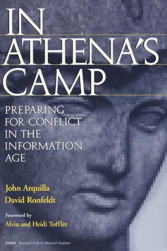 Imagen de archivo de In Athena's Camp : Preparing for Conflict in the Information Age a la venta por Better World Books