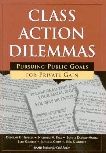 Class Action Dilemmas: Pursuing Public Goals for Private Gain (9780833026040) by Hensler, Deborah; Moller, Erik K.