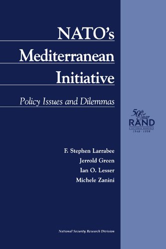 NATO's Mediterranean Initiative: Policy Issues and Dilemmas (1998): Policy Issues and Dilemmas (1998) (9780833026057) by Larrabee, F. S.