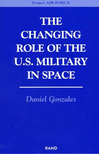 Beispielbild fr The Changing Role of the U.S. Military Space Format: Paperback zum Verkauf von INDOO