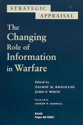 Imagen de archivo de Strategic Appraisal: The Changing Role of Information in Warfare a la venta por SecondSale