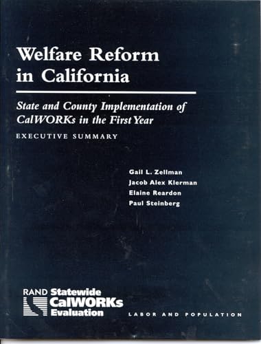 Imagen de archivo de Welfare Reform in California : State and Country Implementation of Calworks in the First Year--executive Summary a la venta por GreatBookPrices