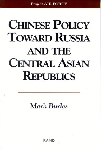Beispielbild fr Chinese Policy Toward Russia and The Central Asian Republics zum Verkauf von Wonder Book