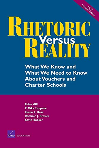 Beispielbild fr Rhetoric vs. Reality : What We Know and What We Need to Know about School Vouchers and Charter Schools zum Verkauf von Better World Books