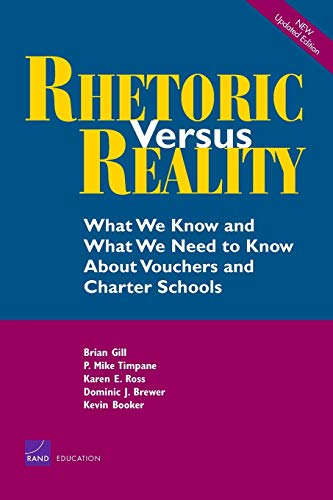 Imagen de archivo de Rhetoric vs. Reality : What We Know and What We Need to Know about School Vouchers and Charter Schools a la venta por Better World Books