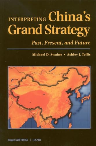 Stock image for Interpreting China's Grand Strategy: Past, Present, and Future (Project Air Force) for sale by Wonder Book