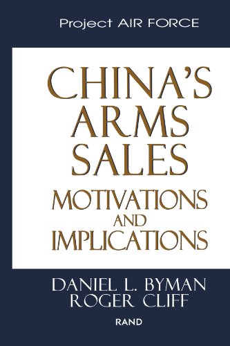 China's Arms Sales: Motivations And Implications (9780833027764) by Byman Georgetown University, Daniel L.; Cliff, Roger