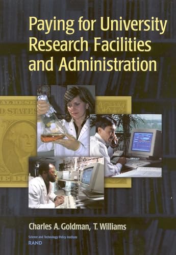 Paying for Research Facilities and Administration (9780833028051) by Goldman, Charles A.; Williams, T.