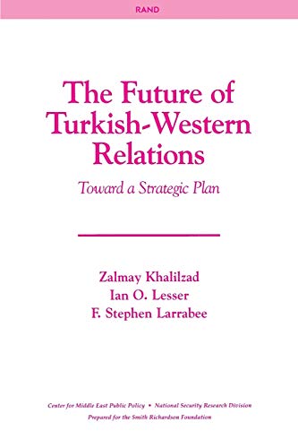 Beispielbild fr The Future of Turkish-Western Relations : Toward a Strategic Plan zum Verkauf von Daedalus Books