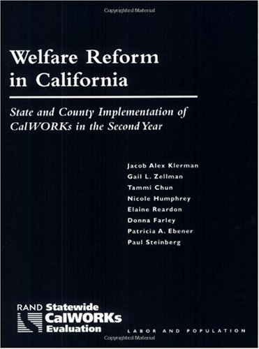 Imagen de archivo de Welfare Reform in California: State and County Implementation of CalWORKs in the Second Year a la venta por Green Street Books
