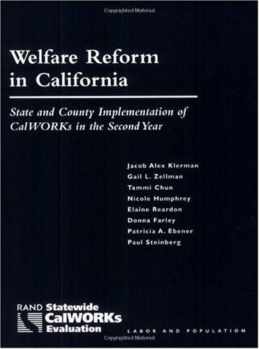 Stock image for Welfare Reform in California: State and County Implementation of CalWORKs in the Second Year for sale by Green Street Books