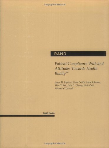 Patient Compliance With and Attitudes Towards Health Buddy (9780833028945) by Bigelow, James H.