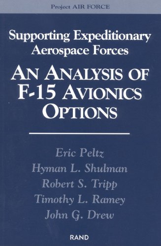 Imagen de archivo de Supporting Expeditionary Forces: An Analysis of F-15 Avionics Options a la venta por Michael Lyons