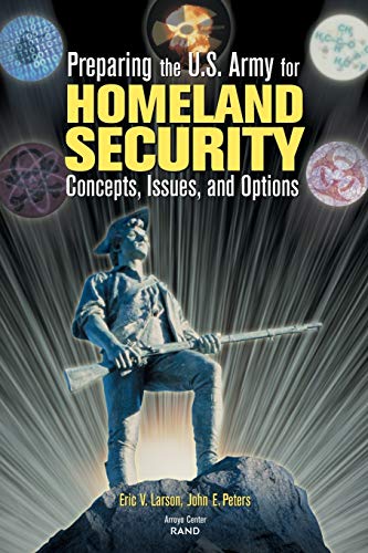 Beispielbild für Preparing the U. S. Army for Homeland Security : Concepts, Issues, and Options zum Verkauf von Better World Books Ltd