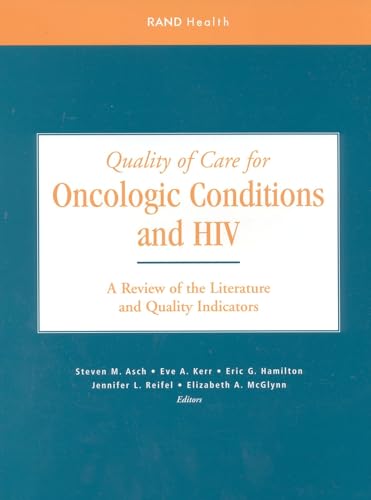 Imagen de archivo de Quality of Care for Oncologie Conditions And HIV: A Review of the Literature and Quality Indicators a la venta por Revaluation Books