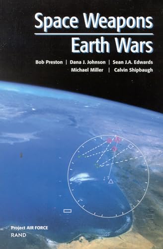 Space Weapons, Earth Wars (9780833029379) by Preston, Bob