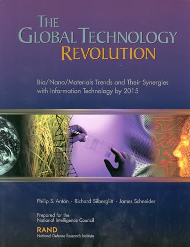 Beispielbild fr The Global Technology Revolution BioNanoMaterials Trends and Their Synergies with Information Technology by 2015 zum Verkauf von PBShop.store US