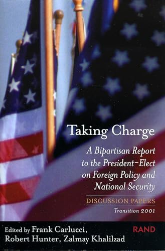 9780833029577: Taking Charge: A Bipartisan Report to the President-Elect on Foreign Policy and National Security Transition