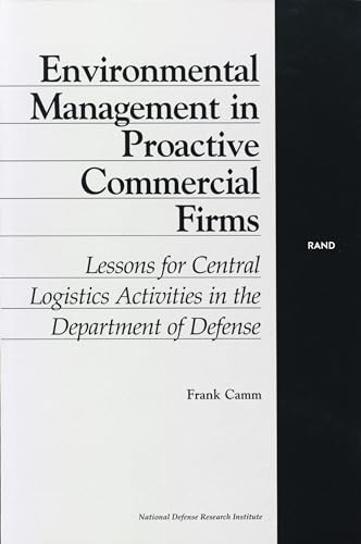 Stock image for Environmental Management in Proactive Commercial Firms: Lessons for Central Logistics Activities in the Department of Defense for sale by Michael Lyons