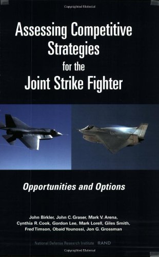 Imagen de archivo de Assessing Competitive Stretegies for the Joint Strike Fighter: Opportunities and Options a la venta por OddReads