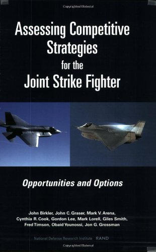 Stock image for Assessing Competitive Stretegies for the Joint Strike Fighter: Opportunities and Options for sale by OddReads