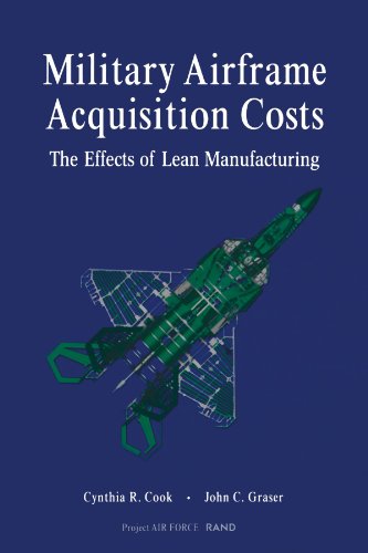 Beispielbild fr Military Airframe Acquisition Costs: The Effects of Lean Manufacturing zum Verkauf von Wonder Book