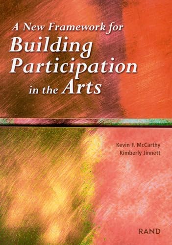 Stock image for A New Framework for Building Participation in the Arts for sale by Your Online Bookstore