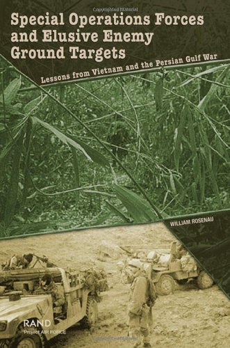 Special Operations Forces and Enemy Ground Targets: Lessons from Vietnam and the Persian Gulf War (9780833030719) by Rosenau, William