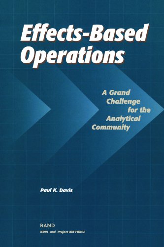 Effects-Based Operations (EBO): A Grand Challenge for the Analytical Community (9780833031082) by Davis, Paul K.