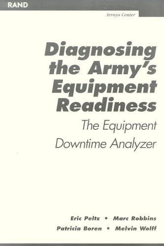 Stock image for Diagnosing the Army's Equipment Readiness: The Equipment Downtime Analyzer for sale by Revaluation Books