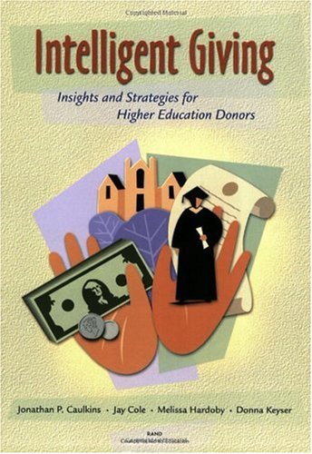 Imagen de archivo de Intelligent Giving: Insights and Strategies for Higher Education Donors a la venta por Books From California