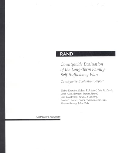 Countywide Evaluation of the Long-Term Family Self-Sufficiency Plan: Countywide Evaluation Report (9780833031952) by Reardon, Elaine; Schoeni, Robert F.; Davis, Lois M.; Klerman, Jacob Alex; Ringel, Jeanne