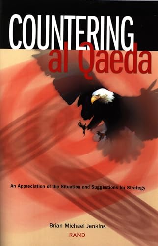 Stock image for Countering Al Qaeda: An Appreciation of the Situation and Suggestions for Strategy for sale by Wonder Book