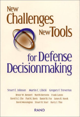 Beispielbild fr New Challenges, New Tools for Defense Decisionmaking zum Verkauf von Wonder Book