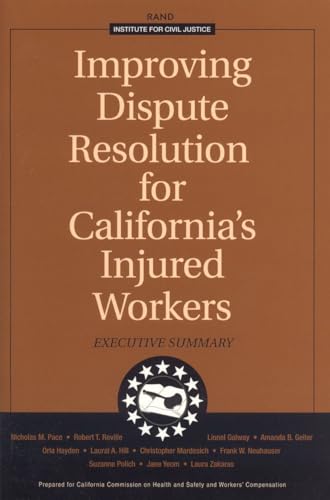 9780833033482: Improving Dispute Resolution for California's Injured Workers: Executive Summary 2003