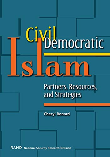 Beispielbild fr Civil Democratic Islam : Partners, Resources, and Strategies zum Verkauf von Better World Books