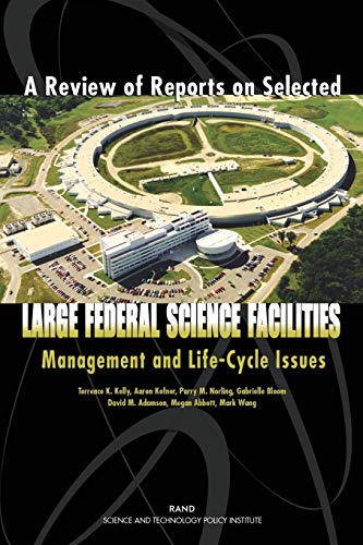 9780833034625: A Review of Reports on Selected Large Federal Science Facilities: Management and Life-Cycle Issues