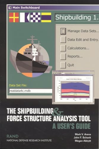 Stock image for The Shipbuilding & Force Structure Analysis Tool: A User's Guide for sale by Tiber Books