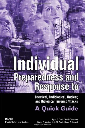 9780833034878: Individual Preparedness and Response to Chemical, Radiological, Nuclear and Biological Terrorist Attacks: A Quick Guide
