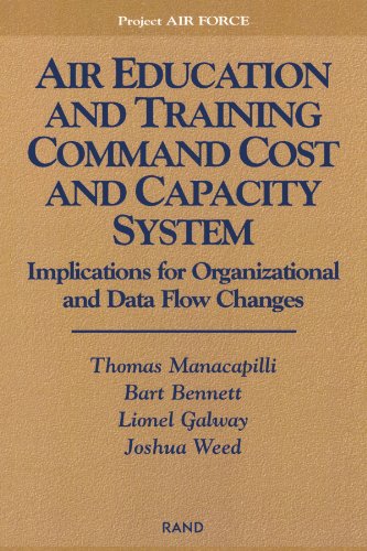 Imagen de archivo de Air Education and Training Command Cost and Capacity System: Implications for Organizational and Data Flow Changes (Project Air Force) a la venta por Bookmonger.Ltd