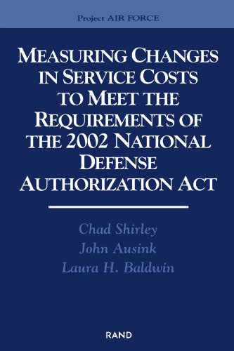 Measuring Changes in Service Costs to Meet the Requirements of the 2002 National Defense Authorization Act (9780833035165) by Shirley, Chad