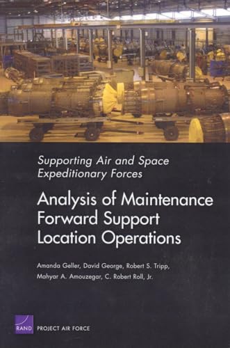 Swaf:Analysis Maintenance Forward Support Locations Operatio (Supporting Air and Space Expeditionary Forces) (9780833035721) by RAND Corporation, Mahyar A.