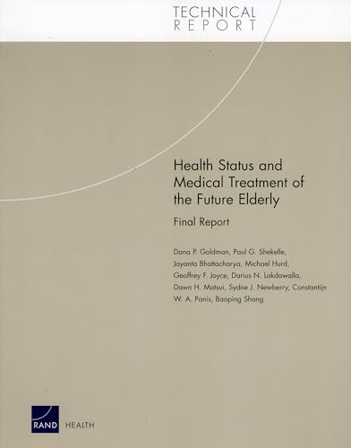 Stock image for Health Status And Medical Treatment Of The Future Elderly: Final Report for sale by Revaluation Books
