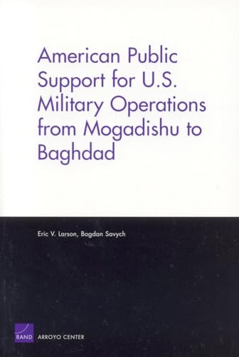 Imagen de archivo de American Public Support for U.S. Military Operations from Mogadishu to Baghdad a la venta por Sutton Books