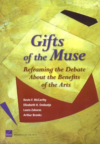 Imagen de archivo de Gifts of the Muse : Reframing the Debate about the Benefits of the Arts a la venta por Better World Books