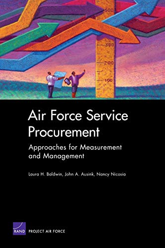 Stock image for Air Force Service Procurement: Approaches For Measurement And Management for sale by Revaluation Books