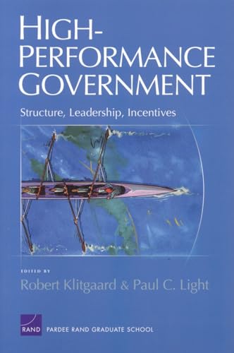 Beispielbild fr High-Performance Government: Structure, Leadership, Incentives zum Verkauf von SecondSale