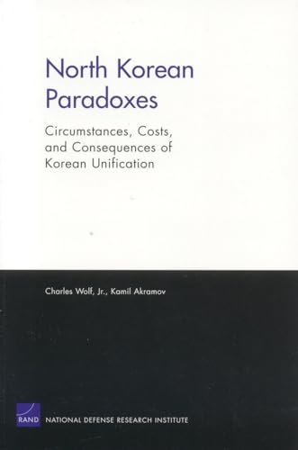 North Korean Paradoxes:Circumstances Costs & Consequences (9780833037626) by RAND Corporation, Rand Corporation