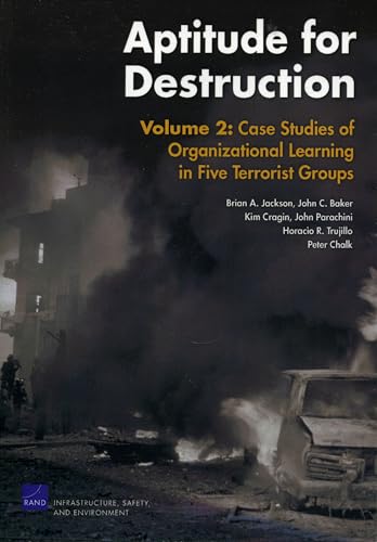 9780833037671: Aptitude for Destruction: Case Studies of Organizational Learning in Five Terrorist Groups: v. 2